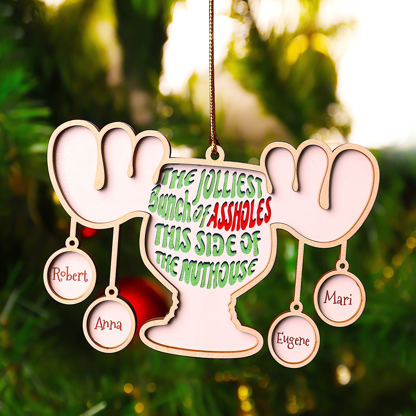 Custom The Jolliest Bunch of Assholes Wood Ornament