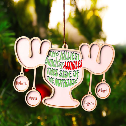 Custom The Jolliest Bunch of Assholes Wood Ornament