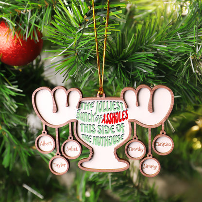 Custom The Jolliest Bunch of Assholes Wood Ornament