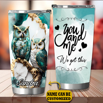 Owl Couple You And Me We Got This Personalized 20Oz Tumbler