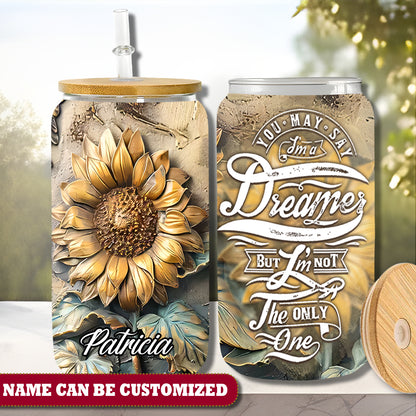 Sunflower You May Say I'm A Dreamer Personalized Glass Cup