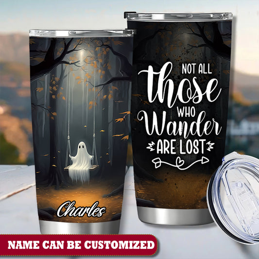 Cute Ghost Not All Those Who Wander Are Lost Personalized 20Oz Tumbler