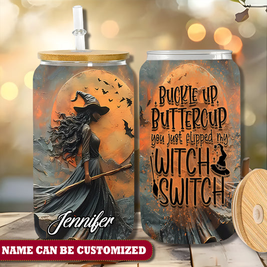 Witch Buckle Up Buttercup  Personalized 16Oz Glass Tumbler