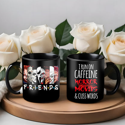 Horror Character I Run On Caffein Horror Movies & Cuss Words Black Mug