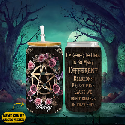 Witch I'm Going To Hell In So Many Different  16Oz Glass Tumbler