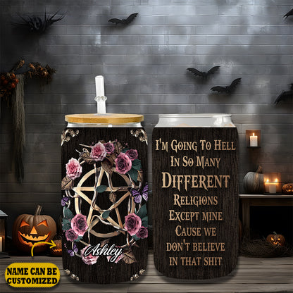 Witch I'm Going To Hell In So Many Different  16Oz Glass Tumbler