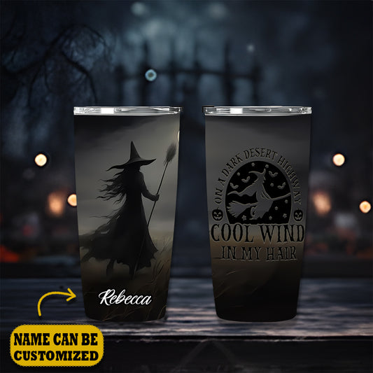 Witch On A Dark Desert Cool Wind In My Hair Personalized 20Oz Tumbler