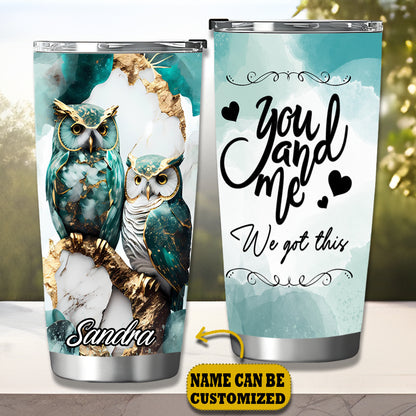 Owl Couple You And Me We Got This Personalized 20Oz Tumbler