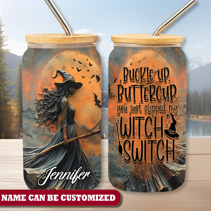 Witch Buckle Up Buttercup  Personalized 16Oz Glass Tumbler