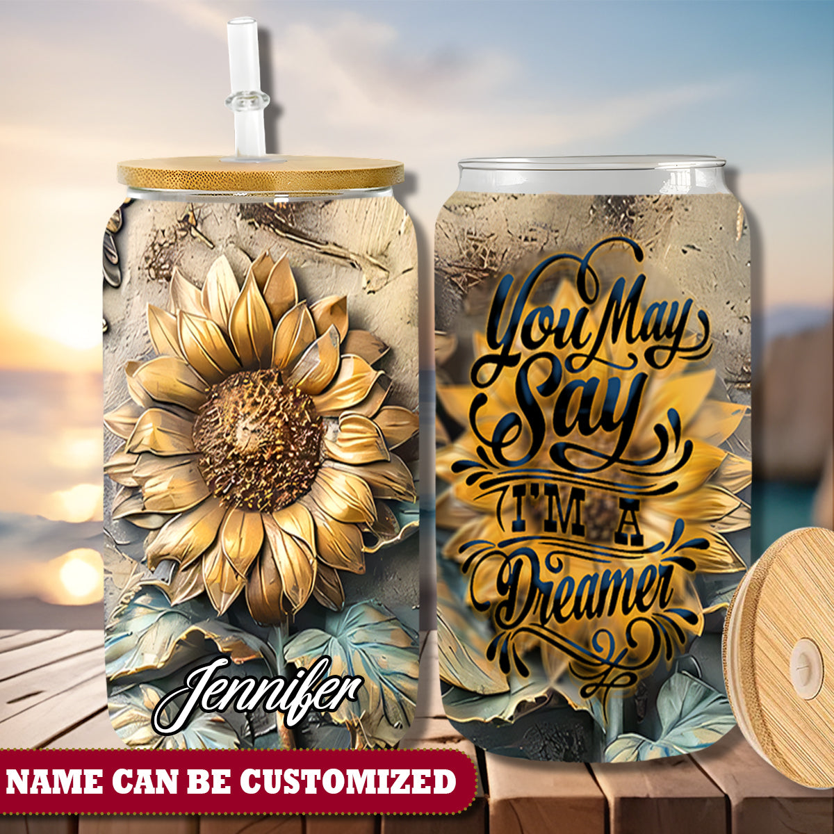 Sunflower You may say I'm a dreamer Personalized 16Oz Glass Tumbler