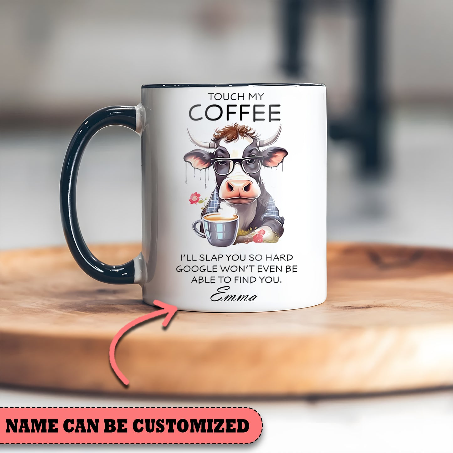 Funny Cow Touch My Coffee Personalized Accent Mug