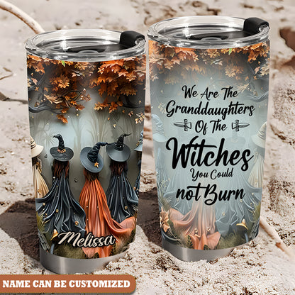 Personalized Witch We Are Granddaughters Of The Witches You Could Not Burn 20Oz Tumbler