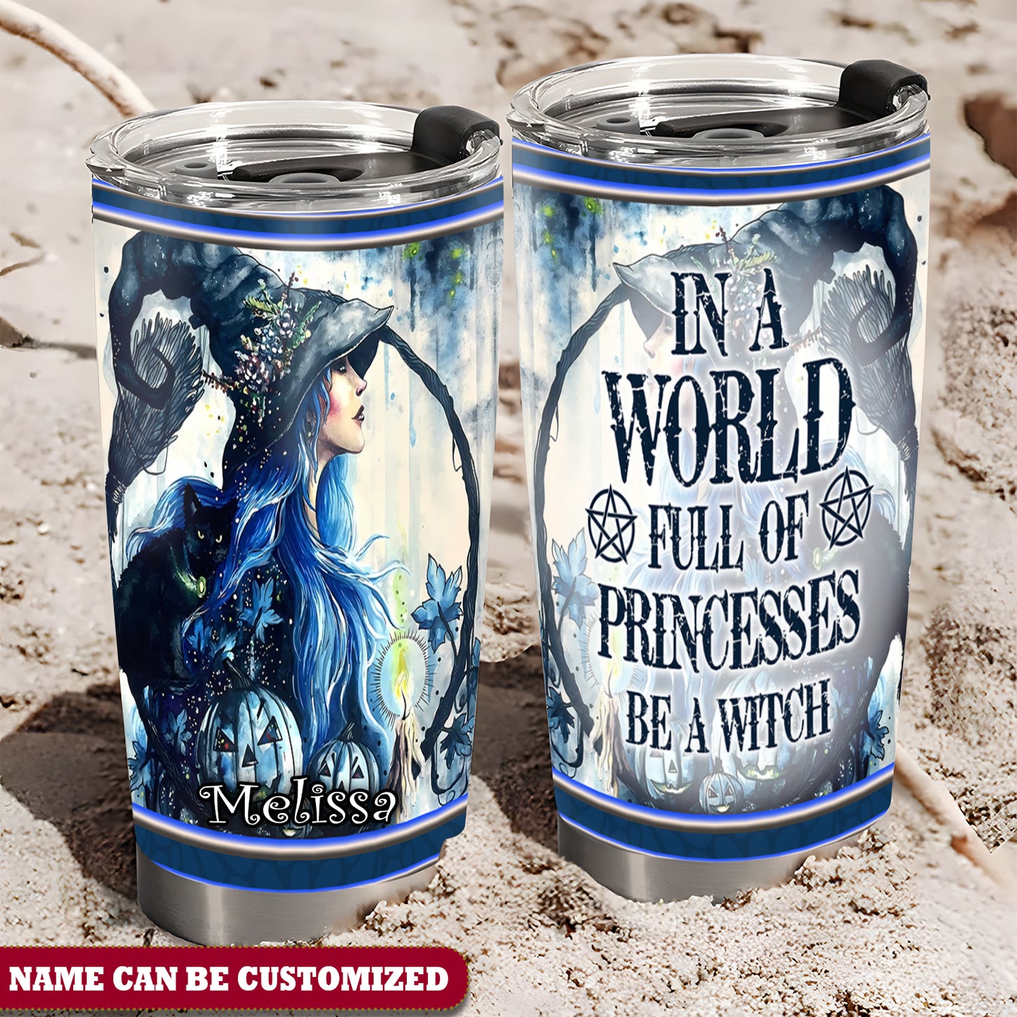 Personalized Witch In A World Full Of Princess Be A Witch 20Oz Tumbler