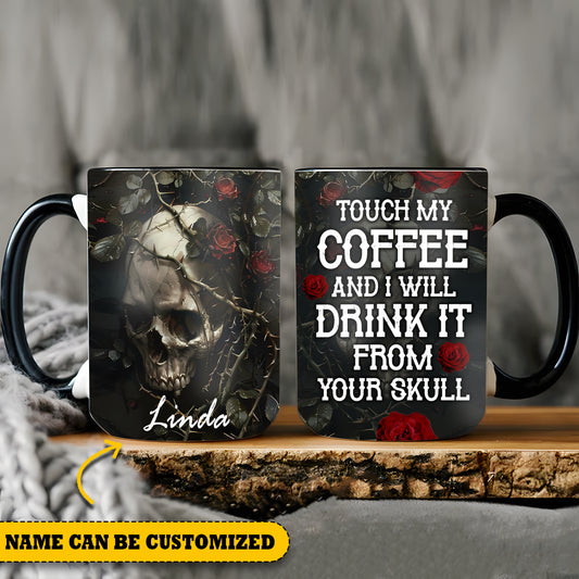 Skull Tattoo Personalized Touch My Coffee Funny Accent Mug