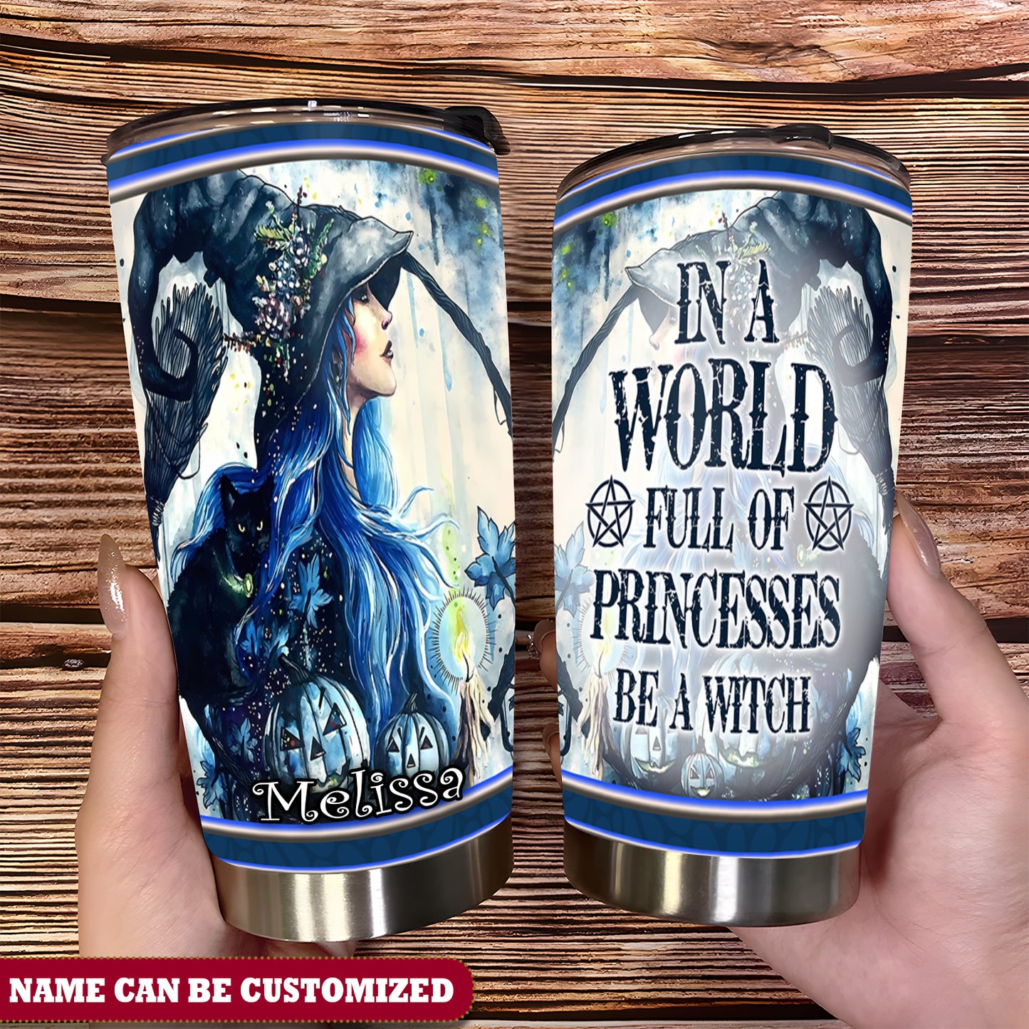 Personalized Witch In A World Full Of Princess Be A Witch 20Oz Tumbler