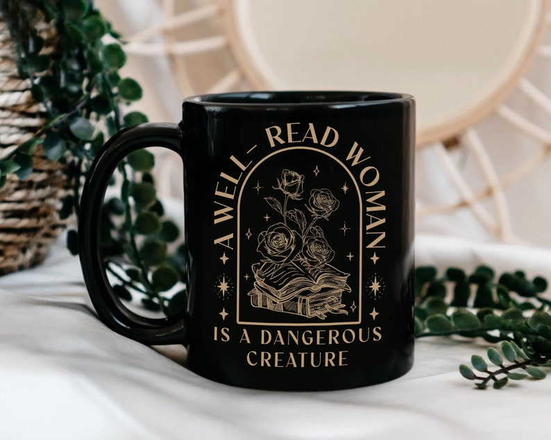 A Well Read Women Is A Dangerous Creature Black Mug