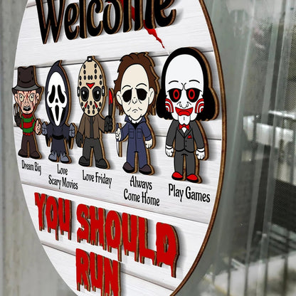 Welcome You Should Run Horror Characters 2 Layered Door Hanger Sign